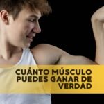 Cuánto músculo puedes ganar de verdad