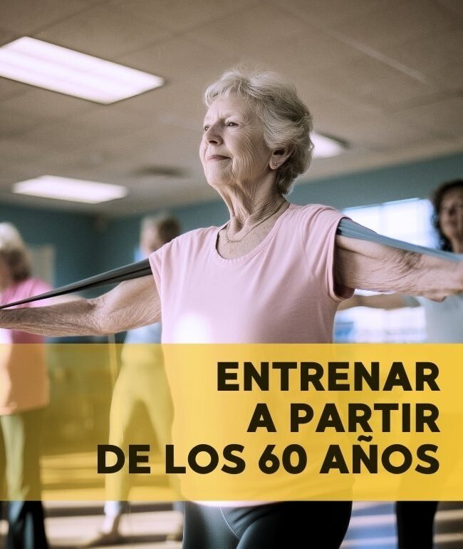 entrenar a partir de los 60 años