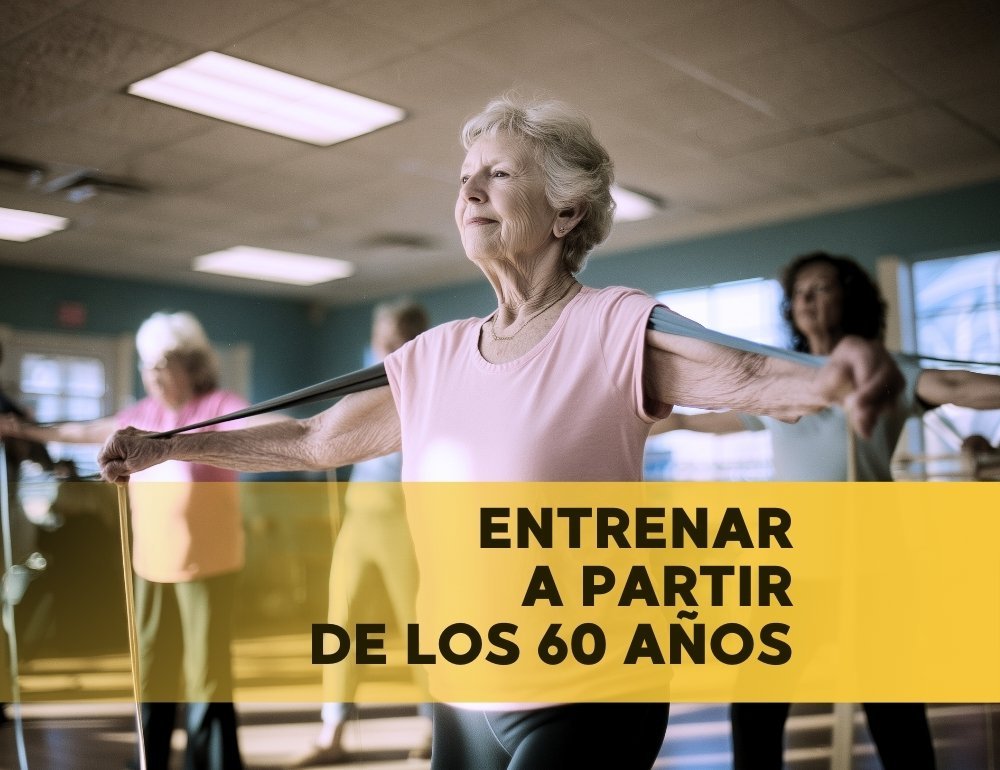 entrenar a partir de los 60 años