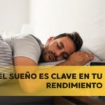 el sueño es clave en tu rendimiento