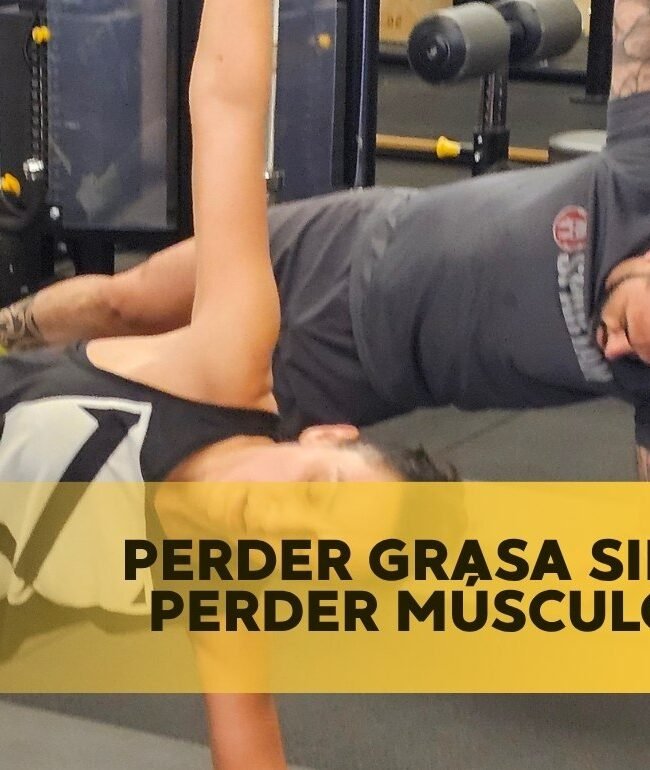 PERDER GRASA SIN PERDER MUSCULO